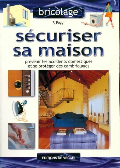 Sécuriser sa maison - F. Poggi